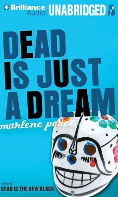 Dead Is Just a Dream (Dead Is Series #8)