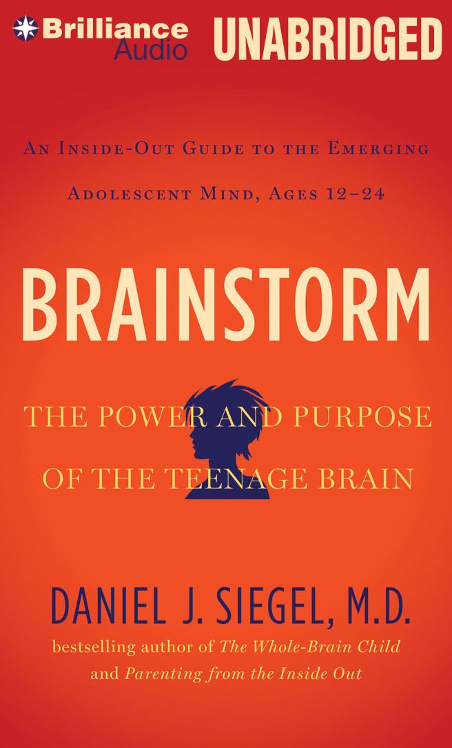Brainstorm: The Power and Purpose of the Teenage Brain