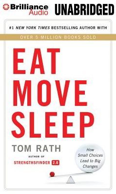 Eat Move Sleep: How Small Choices Lead to Big Changes