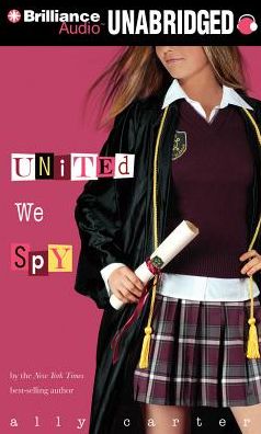 United We Spy (Gallagher Girls Series #6)