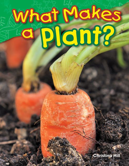 Shell Education 21559 Science Readers - What Makes A Plant