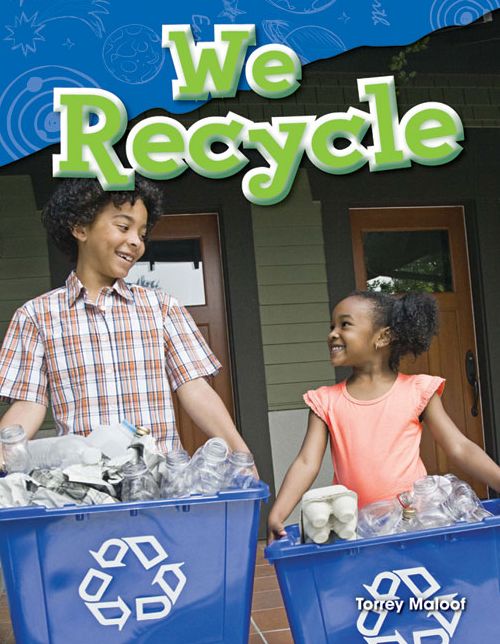 We Recycle (Content and Literacy in Science Grade 1)