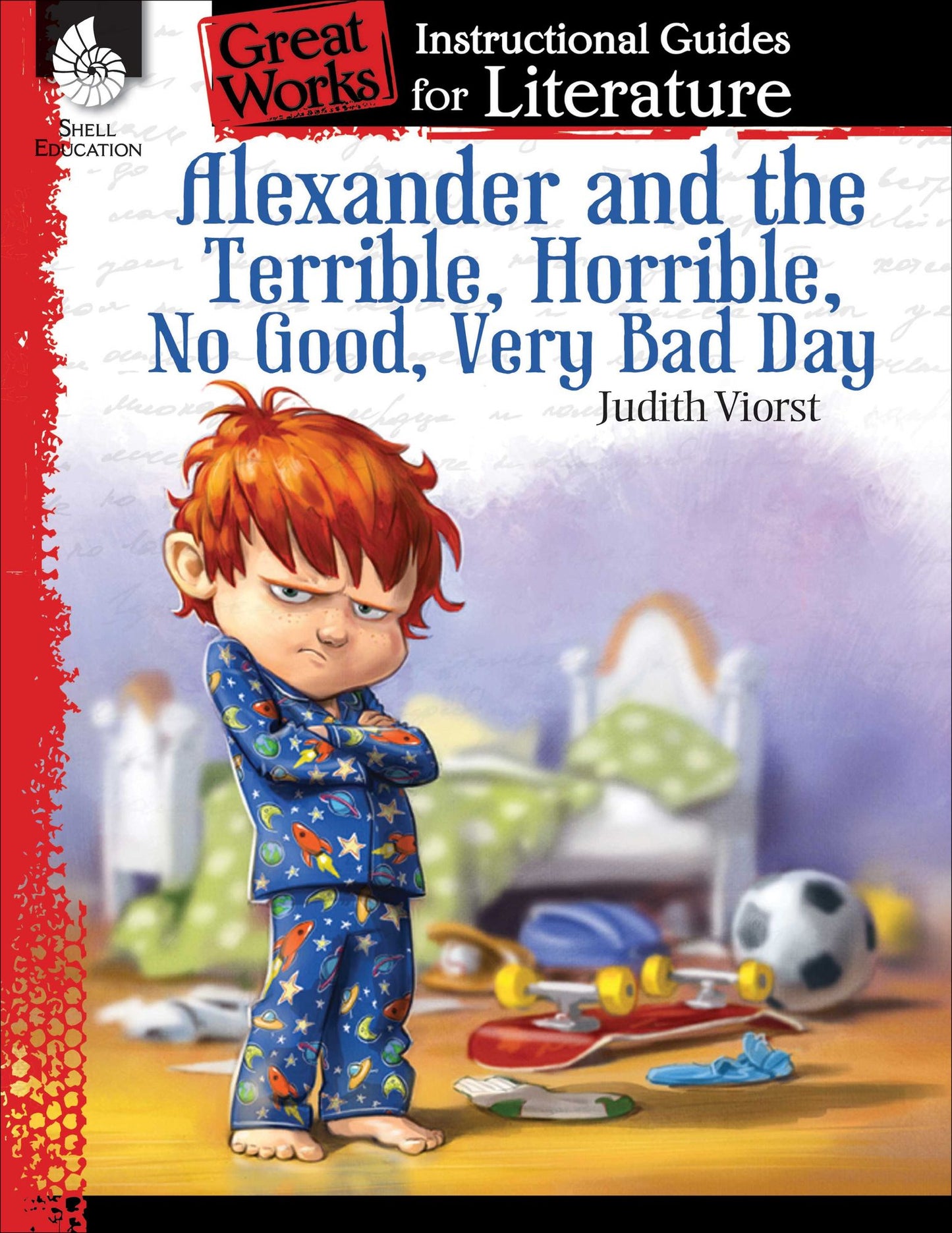 Alexander and the Terrible, Horrible, No Good, Very Bad Day: An Instructional Guide for Literature