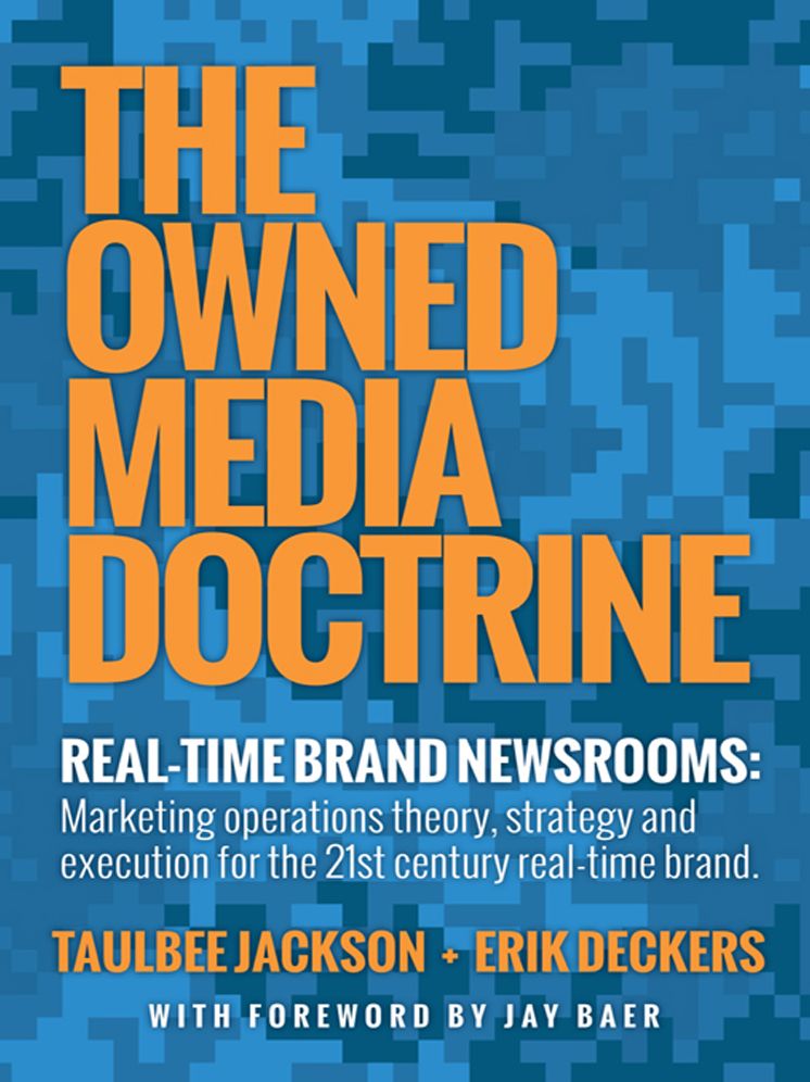 The Owned Media Doctrine: Marketing operations theory, strategy, and execution for the 21st century real-time brand