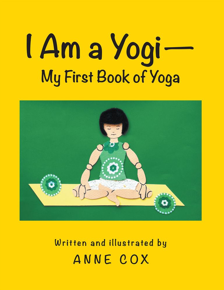 I Am a Yogi - My First Book of Yoga