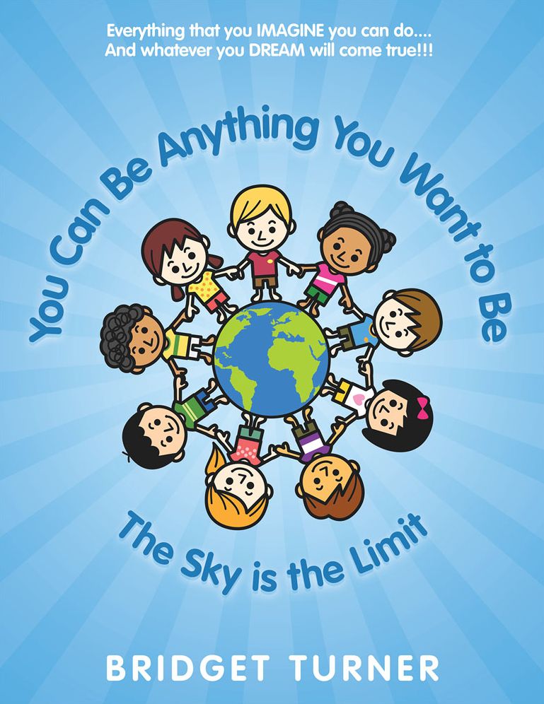 You Can Be Anything You Want to Be