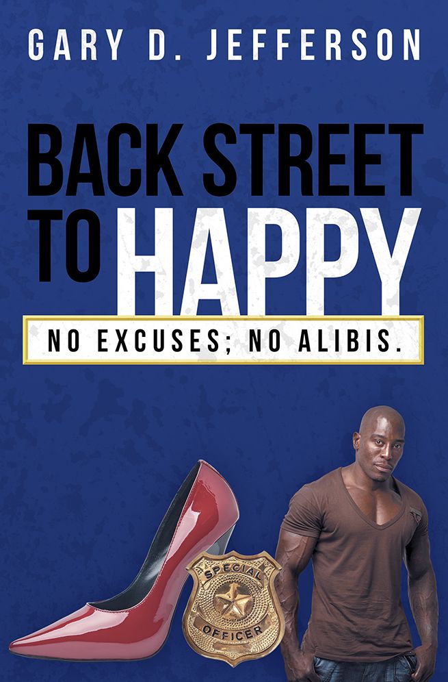 Back Street to Happy: No Excuses; No Alibis.