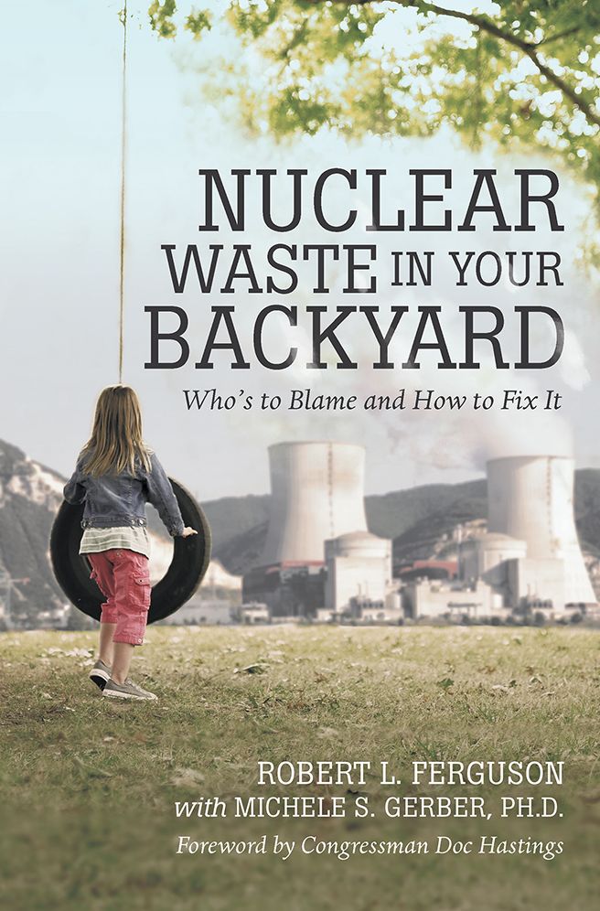 Nuclear Waste in Your Backyard: Who's to Blame and How to Fix It