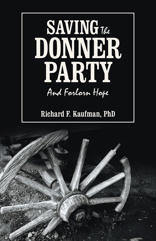 Saving the Donner Party: And Forlorn Hope