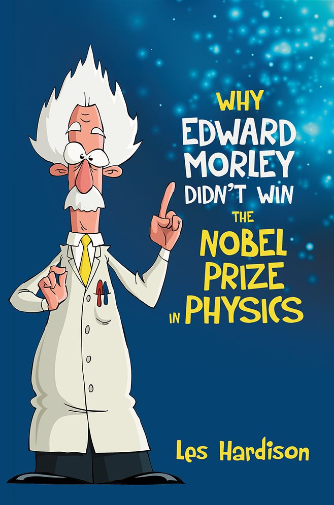 Why Edward Morley Didn't Win the Nobel Prize in Physics