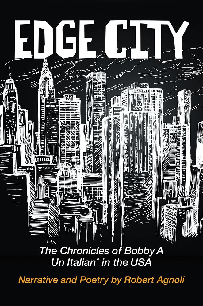 Edge City: The Chronicles of Bobby A: Un Italian' in the USA