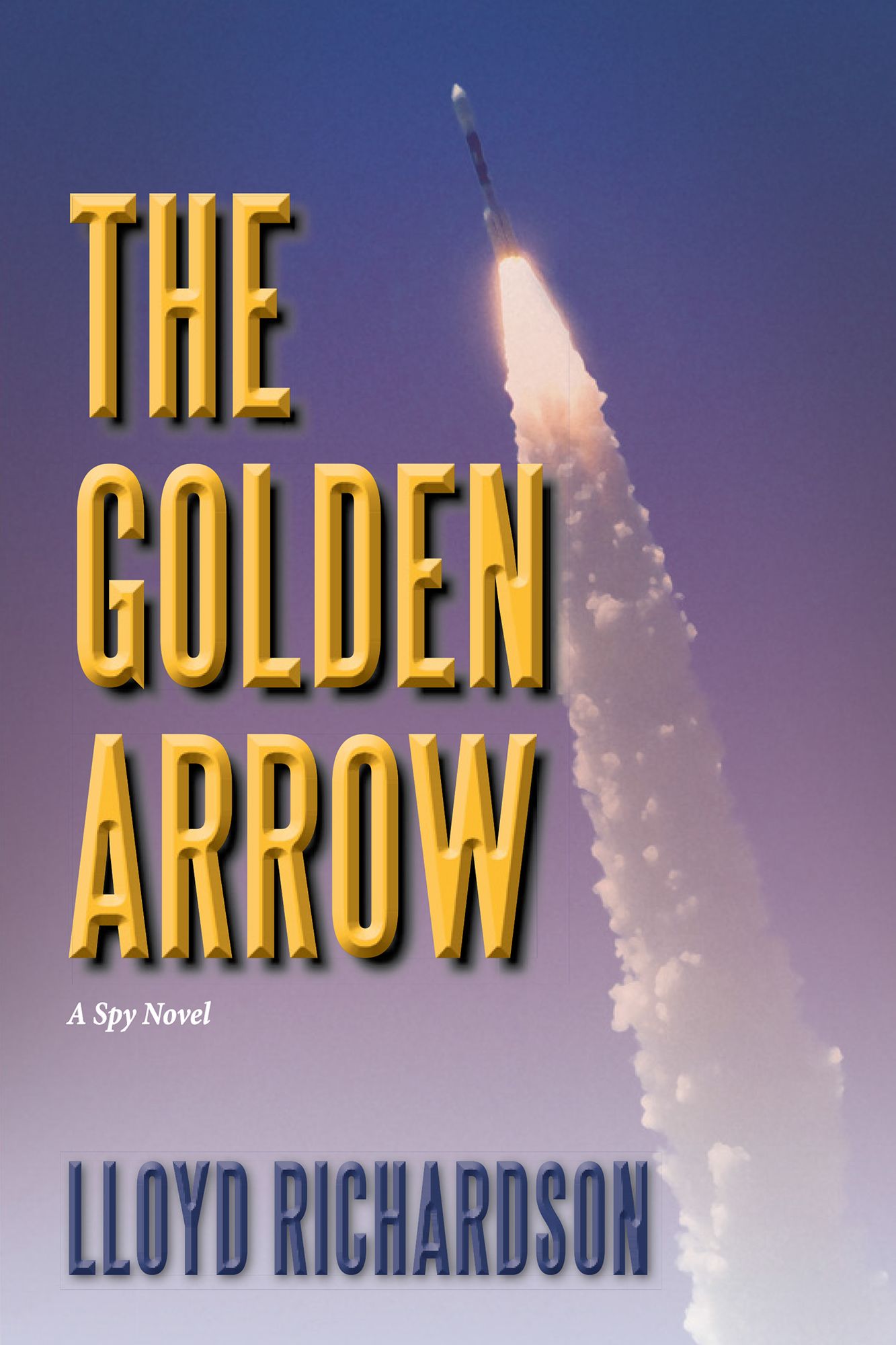 The Golden Arrow: A Spy Novel