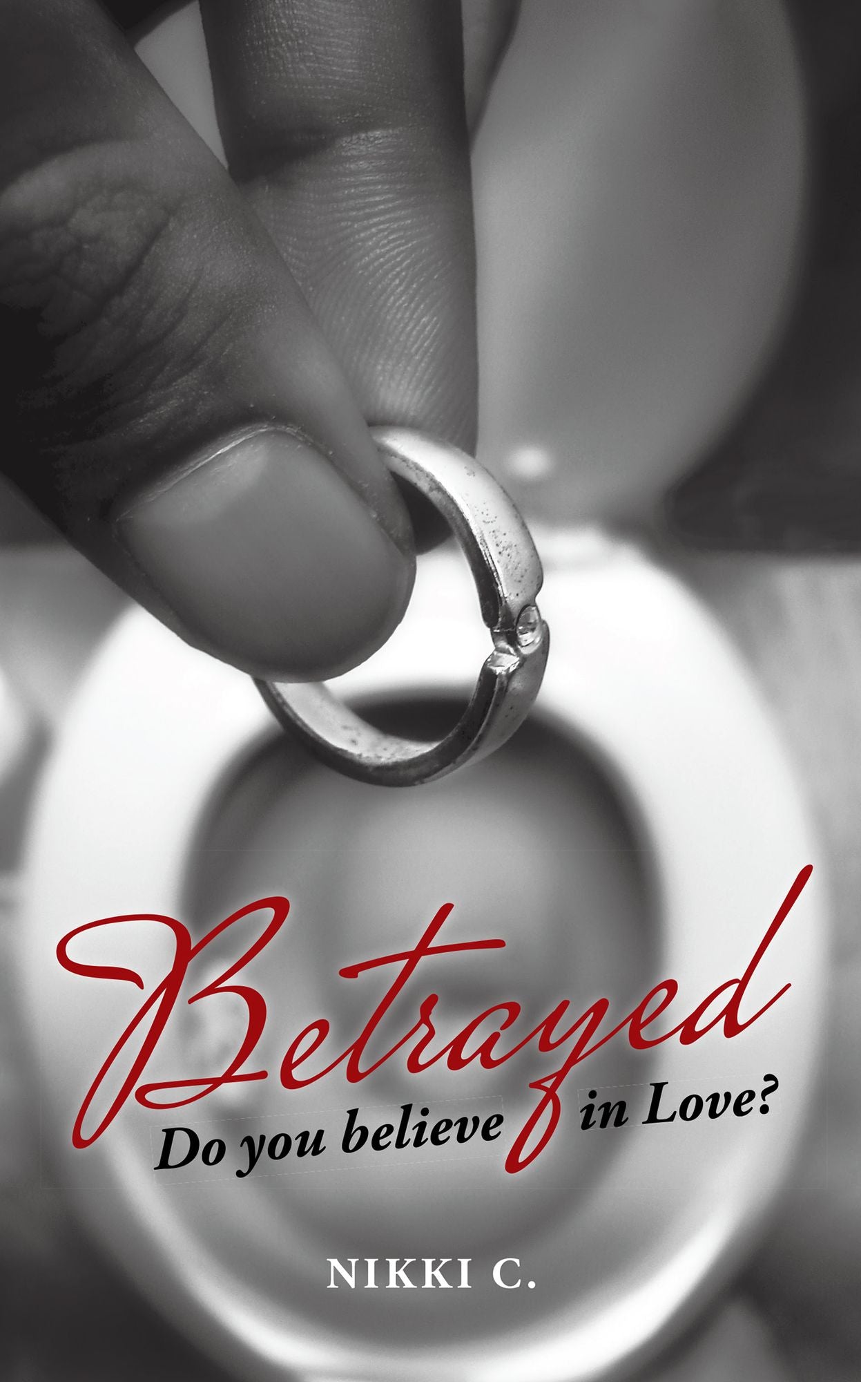 Betrayed: Do You Believe in Love?