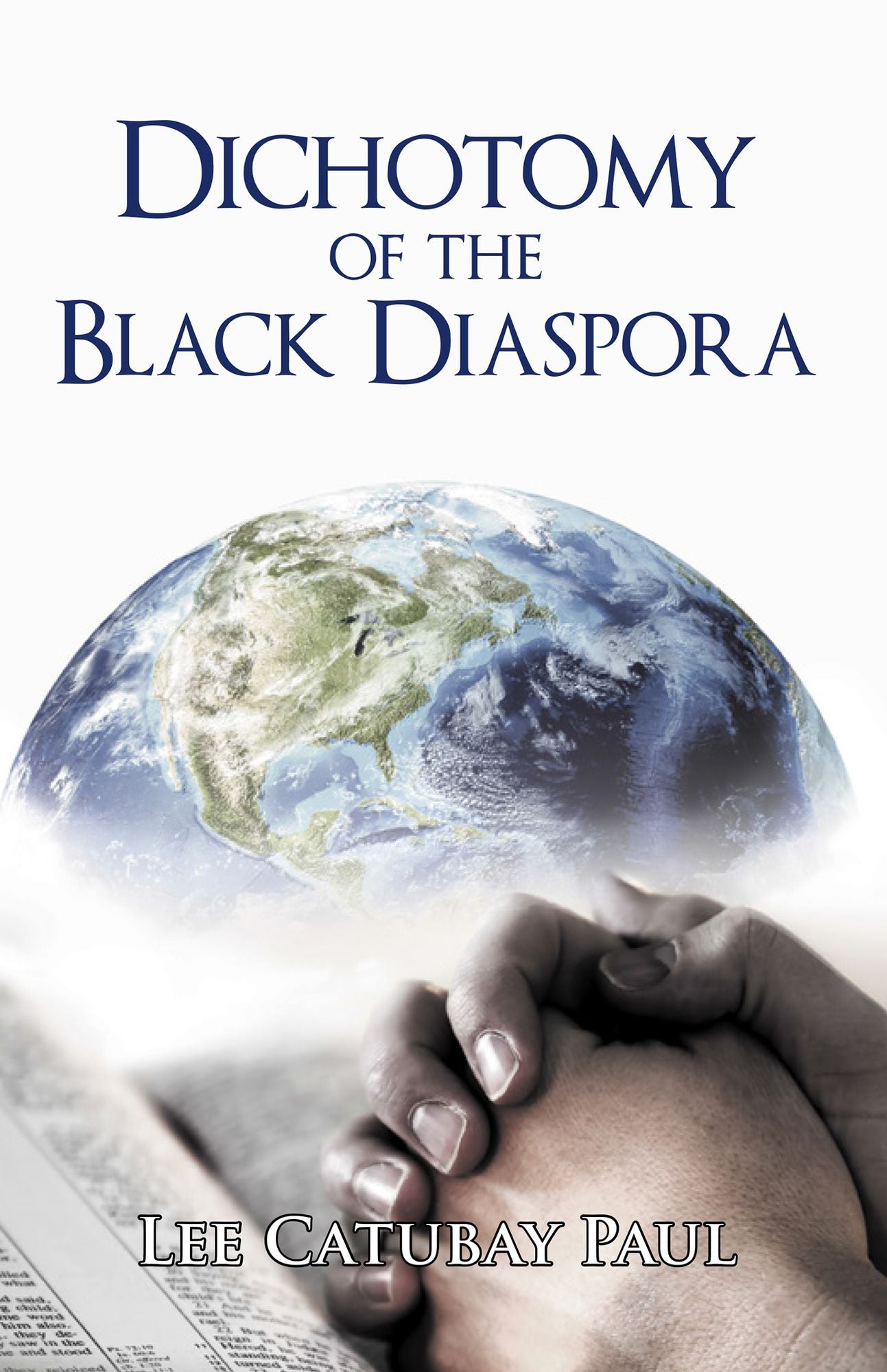 Dichotomy of the Black Diaspora: Lee Catubay Paul