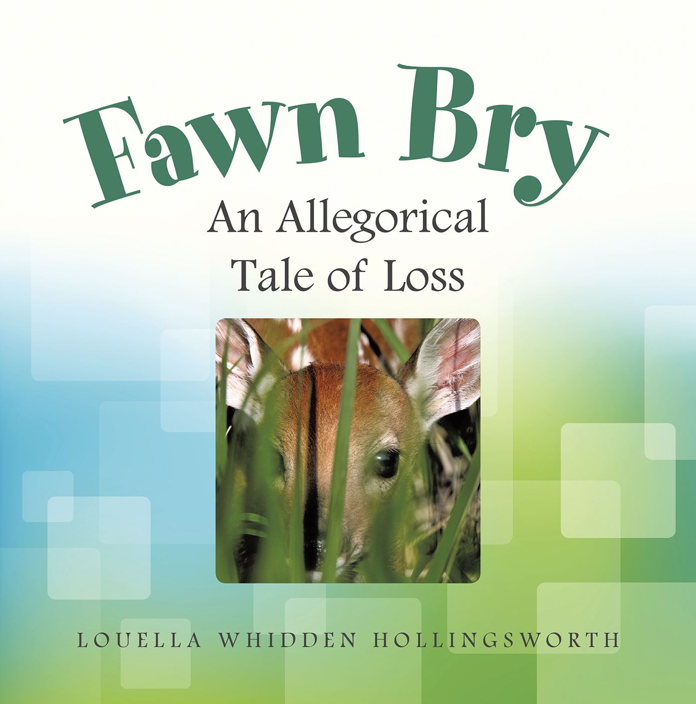 Fawn Bry: An Allegorical Tale of Loss