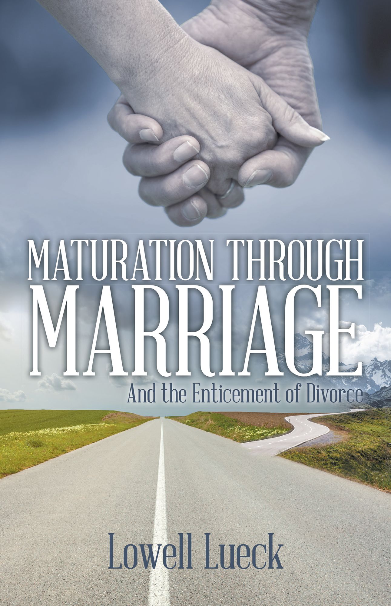 Maturation through Marriage: And the Enticement of Divorce