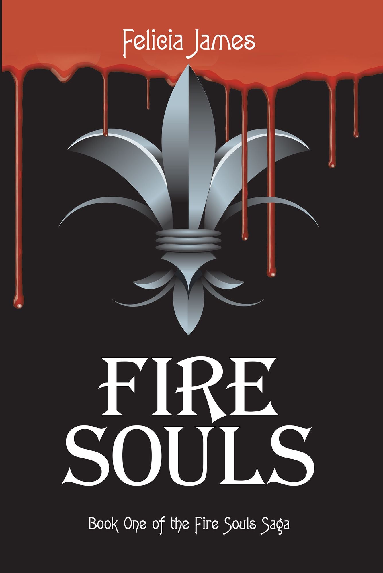 Fire Souls: Book One of the Fire Souls Saga
