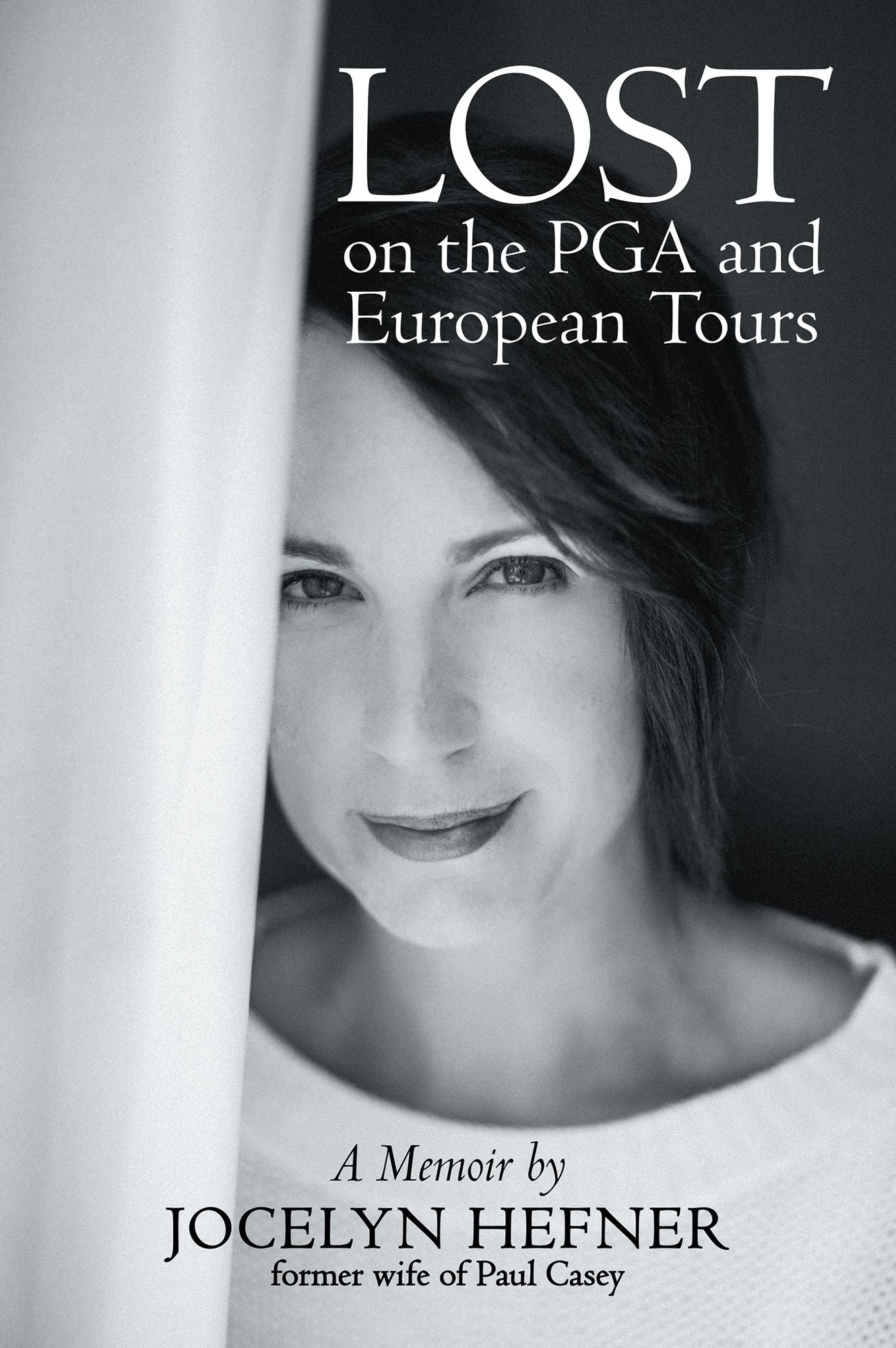 Lost on the PGA and European Tours: A Memoir