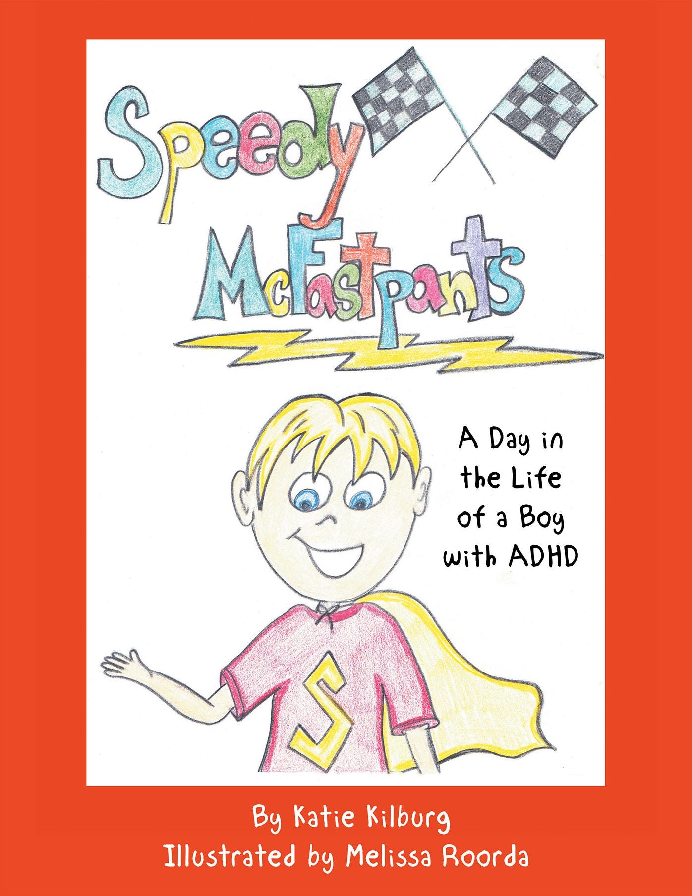 Speedy McFastpants: A Day in the Life of a Boy with ADHD