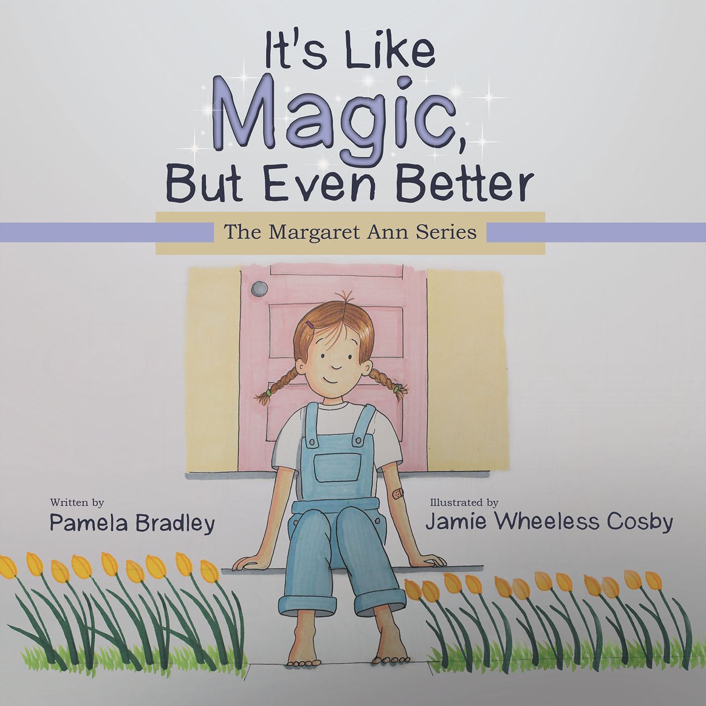 It's Like Magic, But Even Better: The Margaret Ann Series (PagePerfect NOOK Book)