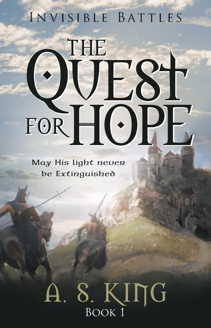 The Quest for Hope: Invisible Battles: Book 1