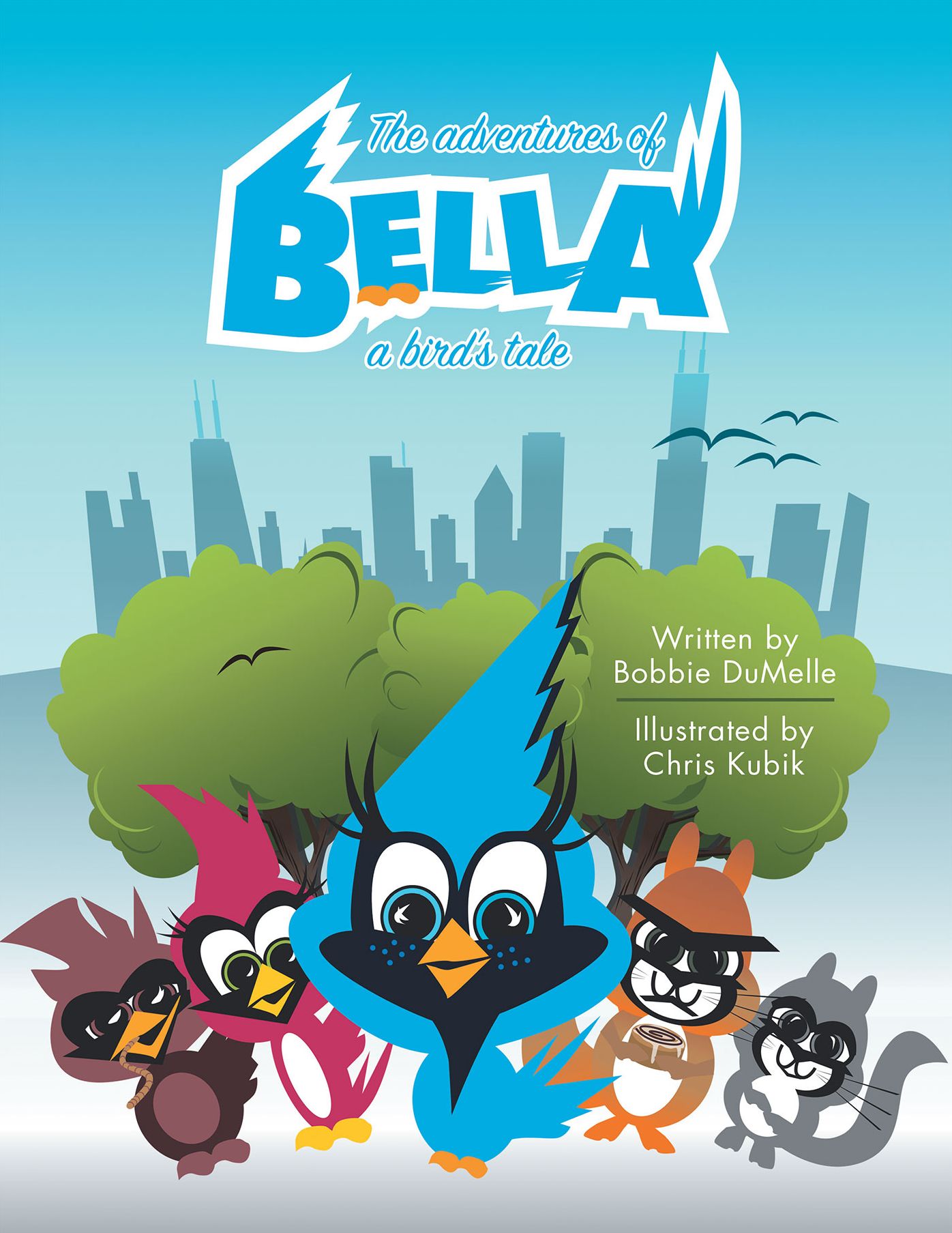 The Adventures of Bella: A Birds Tale