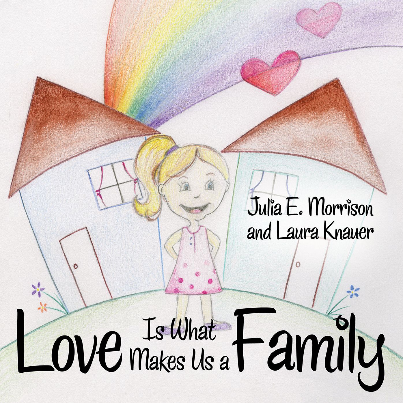 Love Is What Makes Us a Family (PagePerfect NOOK Book)