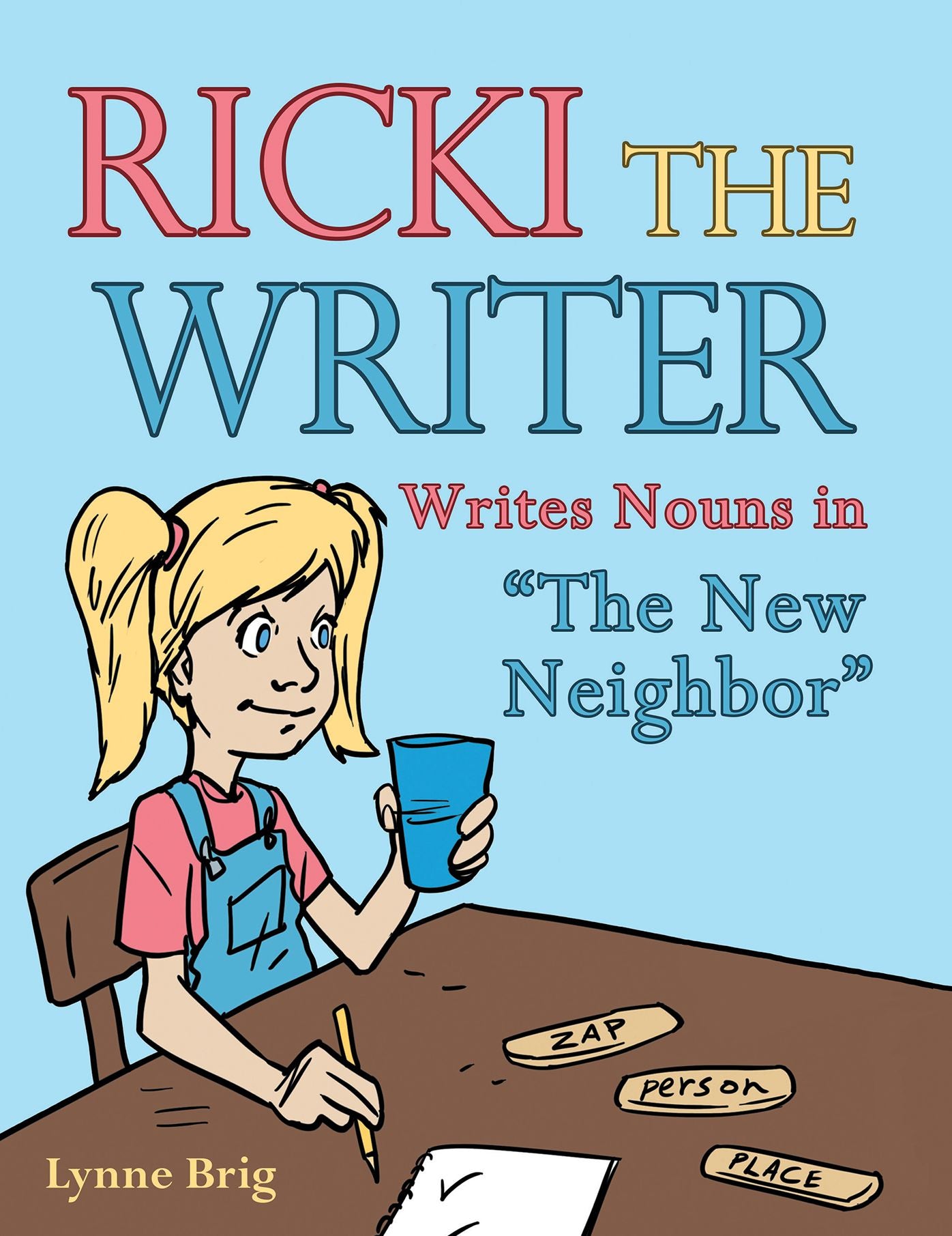 Ricki the Writer: Writes Nouns in the New Neighbor