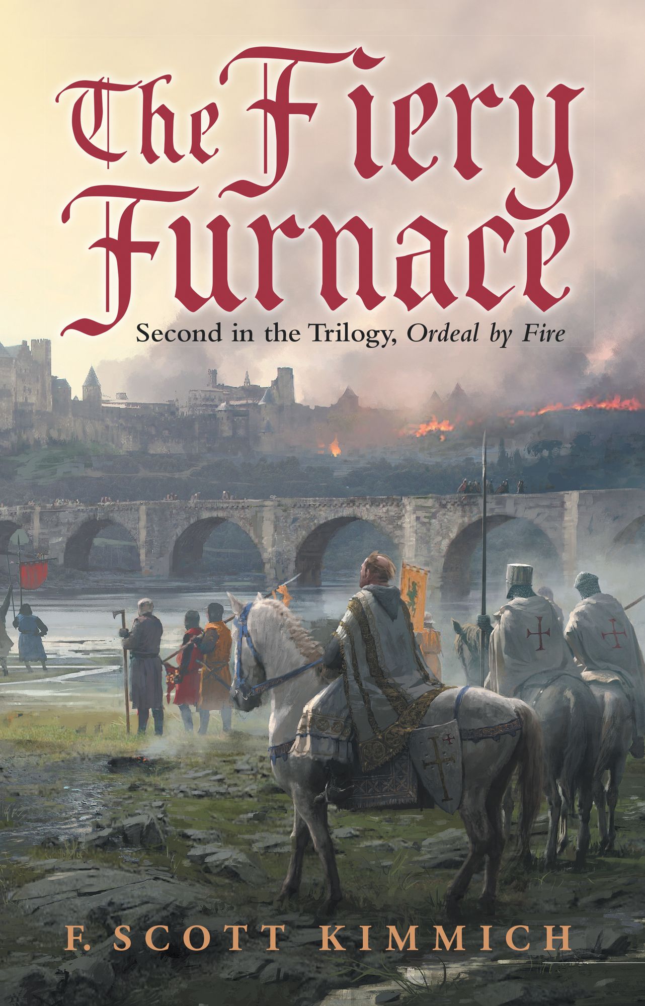 The Fiery Furnace: Second in the Trilogy, Ordeal by Fire