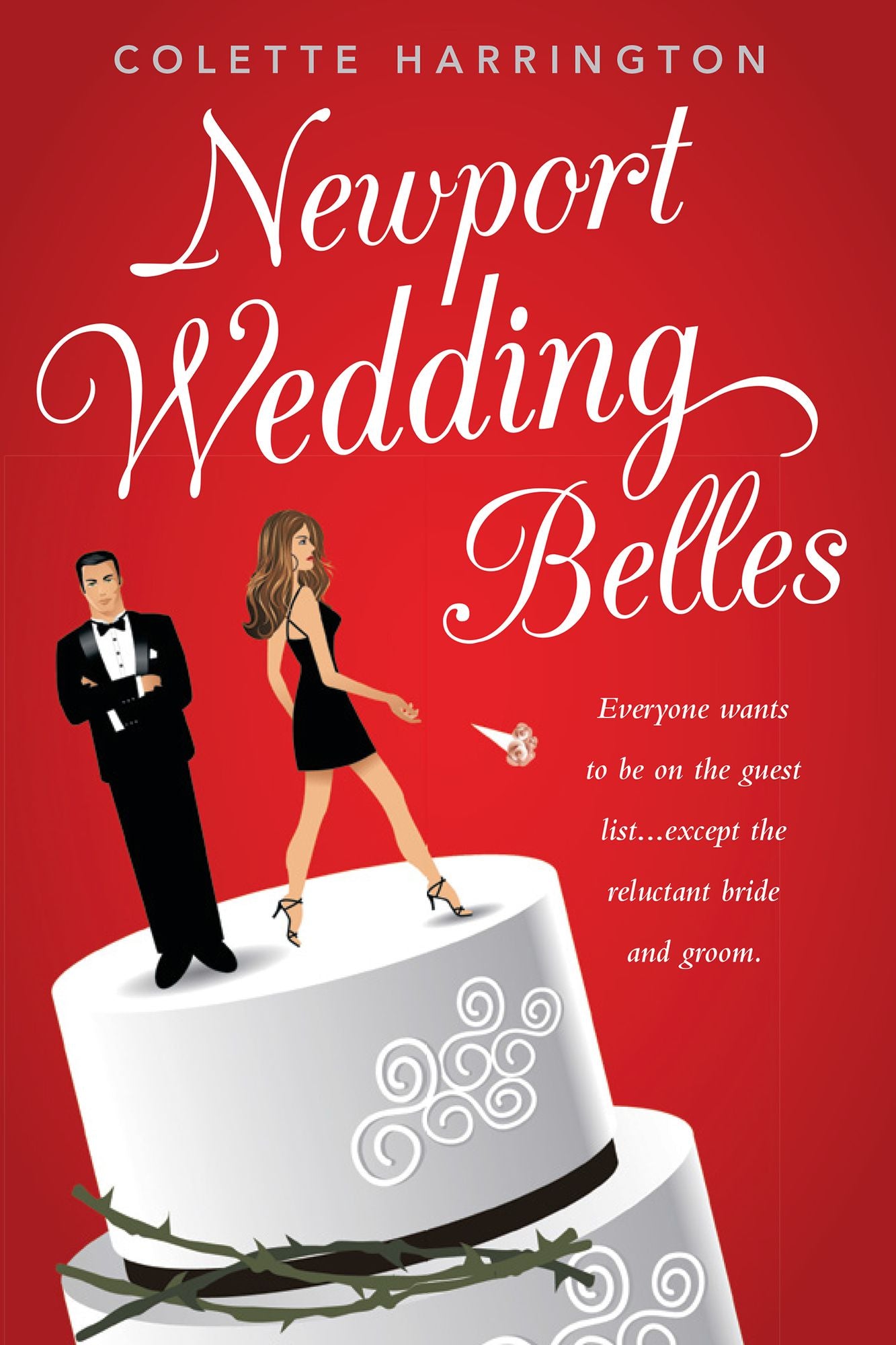 Newport Wedding Belles: Everyone Wants to Be on the Guest Listexcept the Reluctant Bride and Groom.