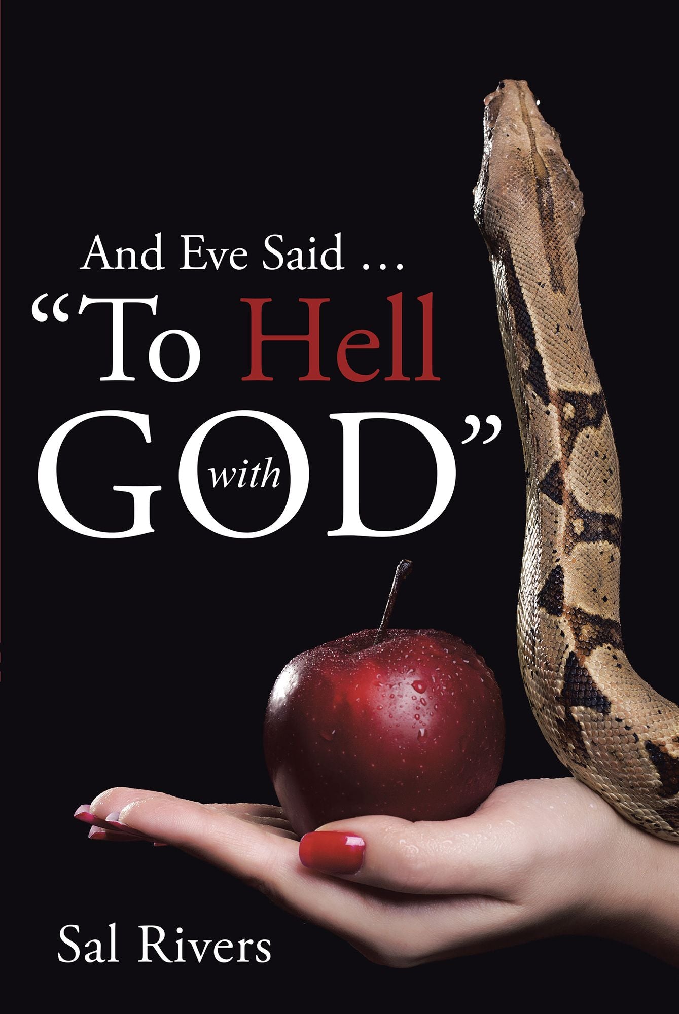 And Eve Said to Hell with God