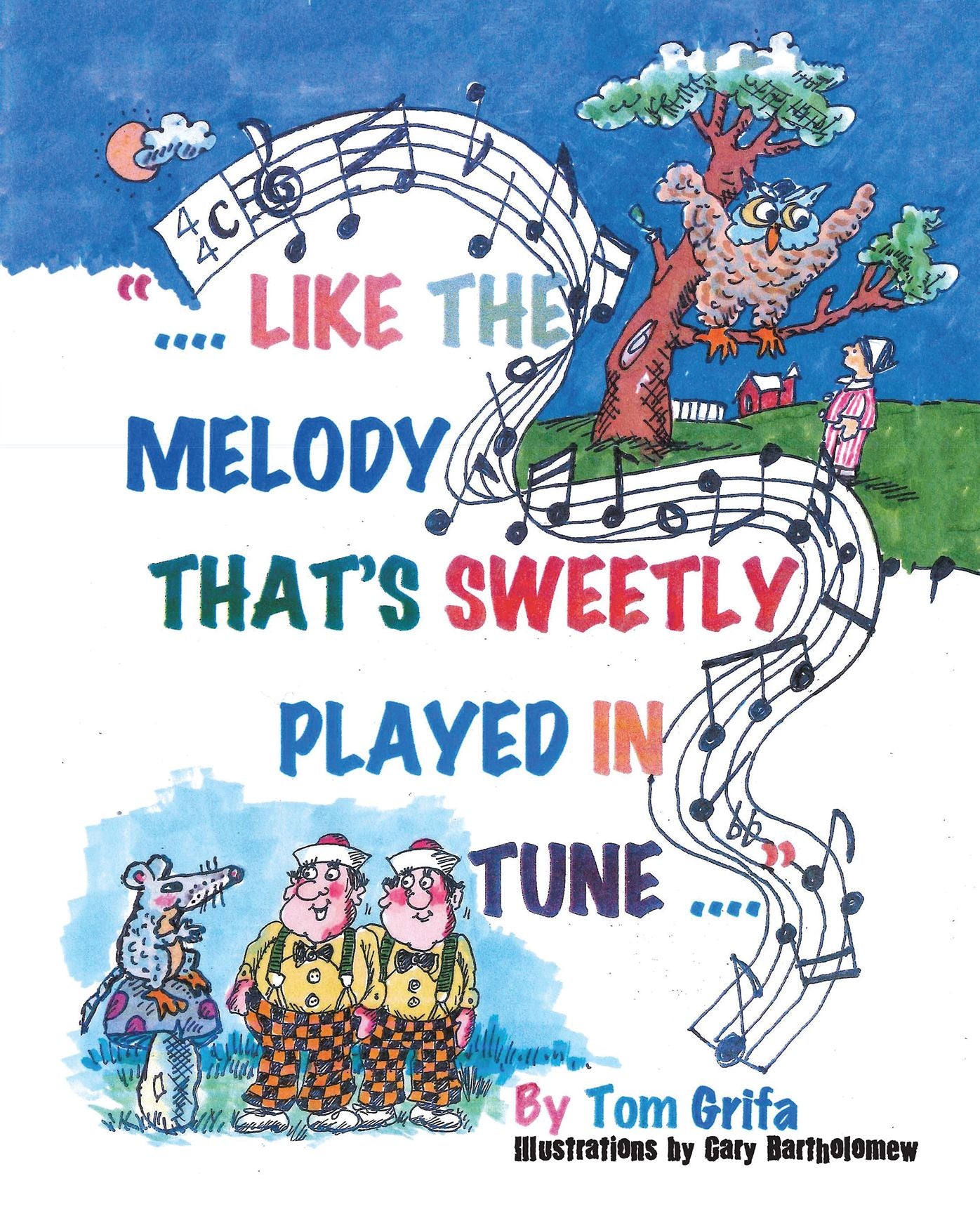Like the Melody Thats Sweetly Played in Tune