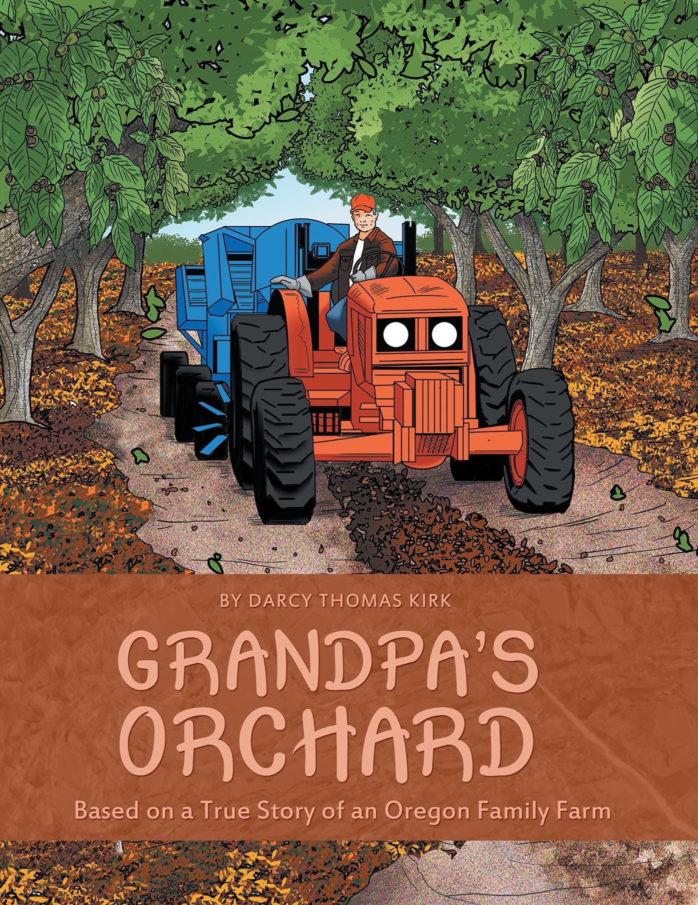 Grandpas Orchard: Based on a True Story of an Oregon Family Farm (PagePerfect NOOK Book)