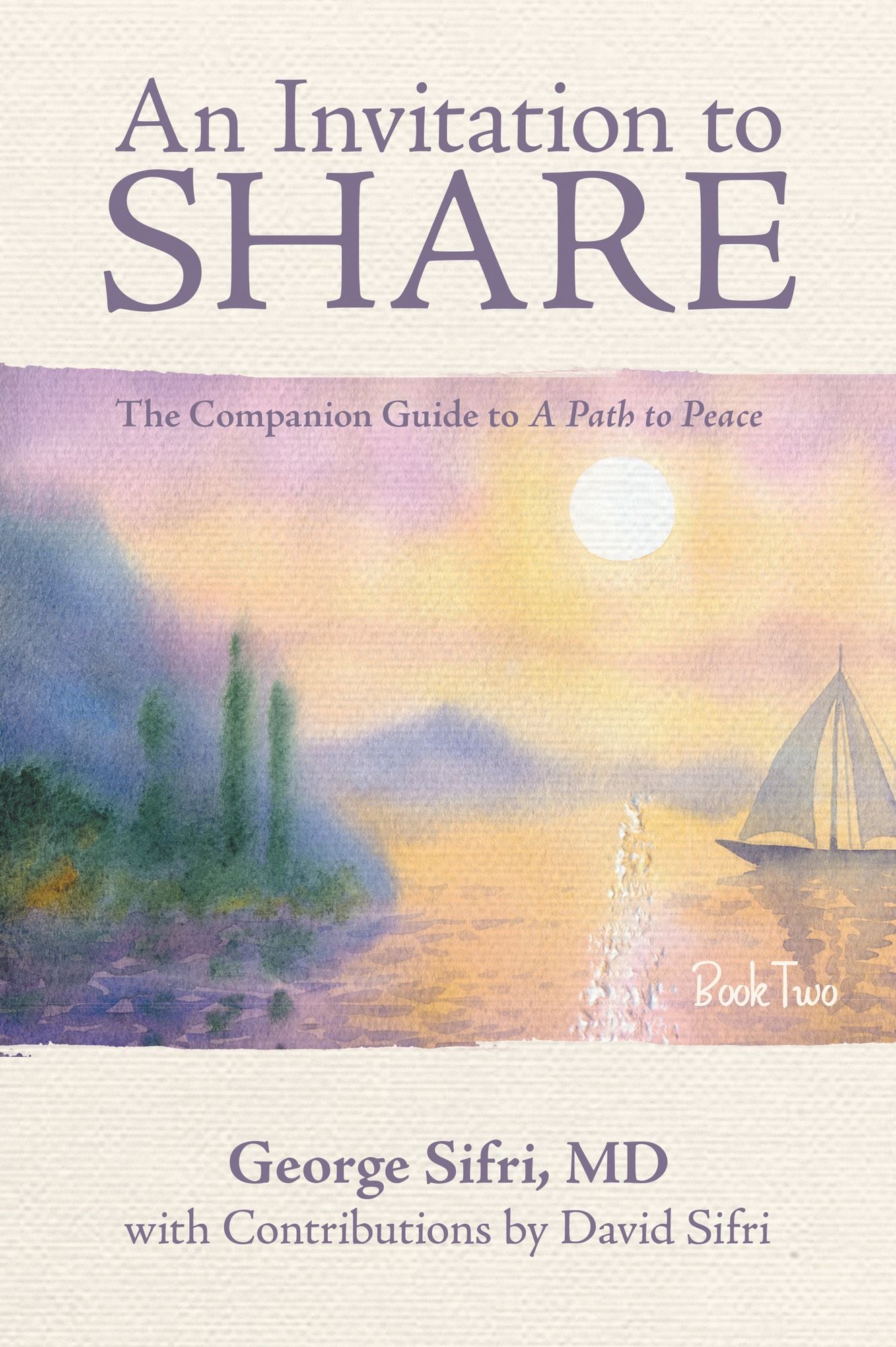 An Invitation to Share: The Companion Guide to a Path to Peace