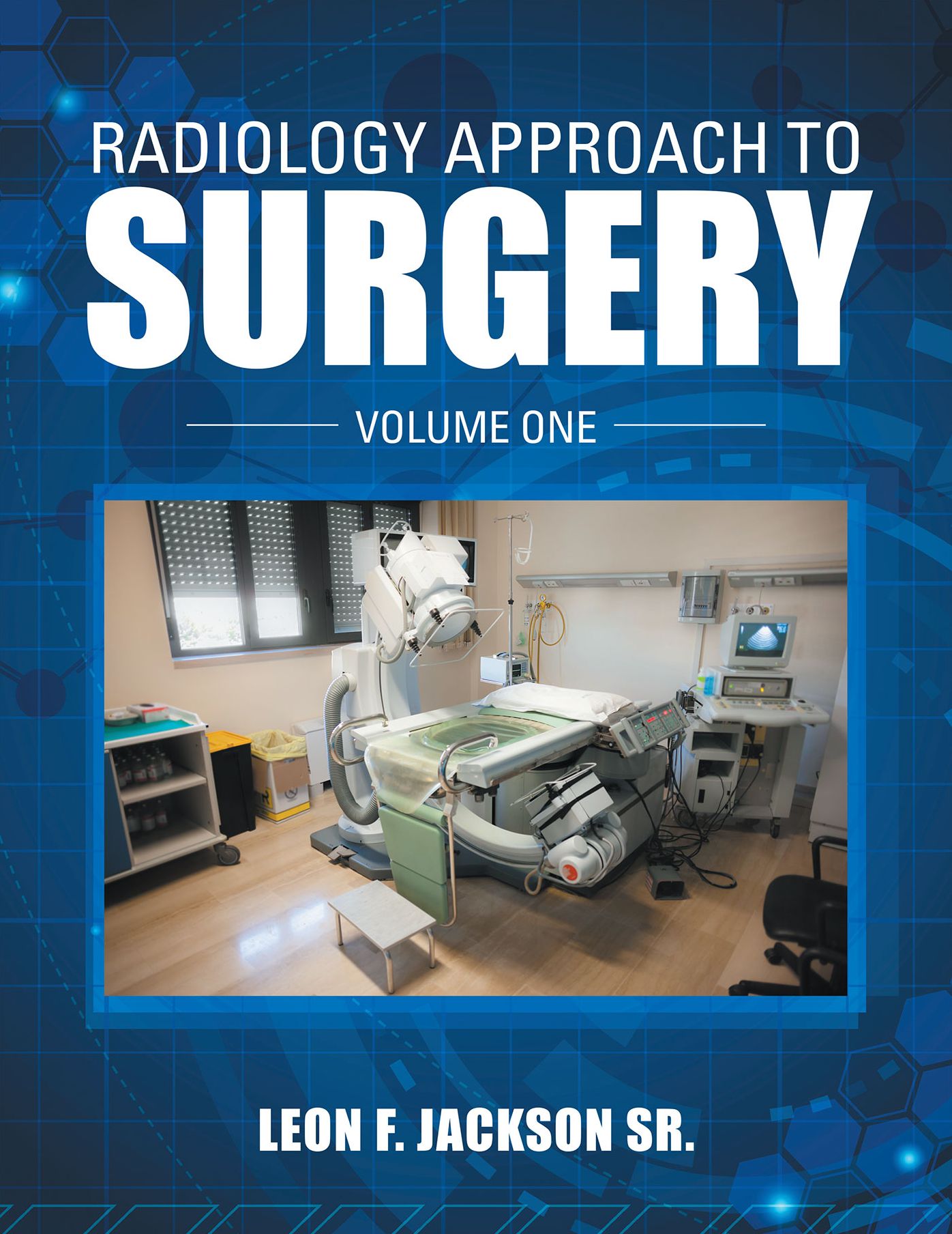 Radiology Approach to Surgery: Volume One