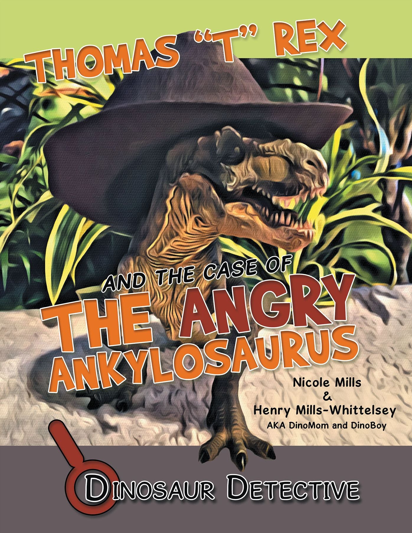 Dinosaur Detective: Thomas "T" Rex and the Case of the Angry Ankylosaurus