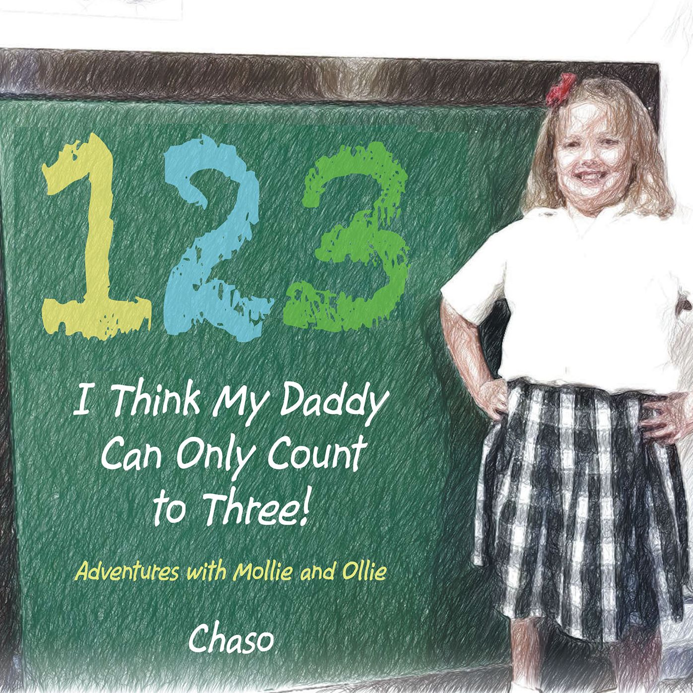 I Think My Daddy Can Only Count to Three!: Adventures with Mollie and Ollie