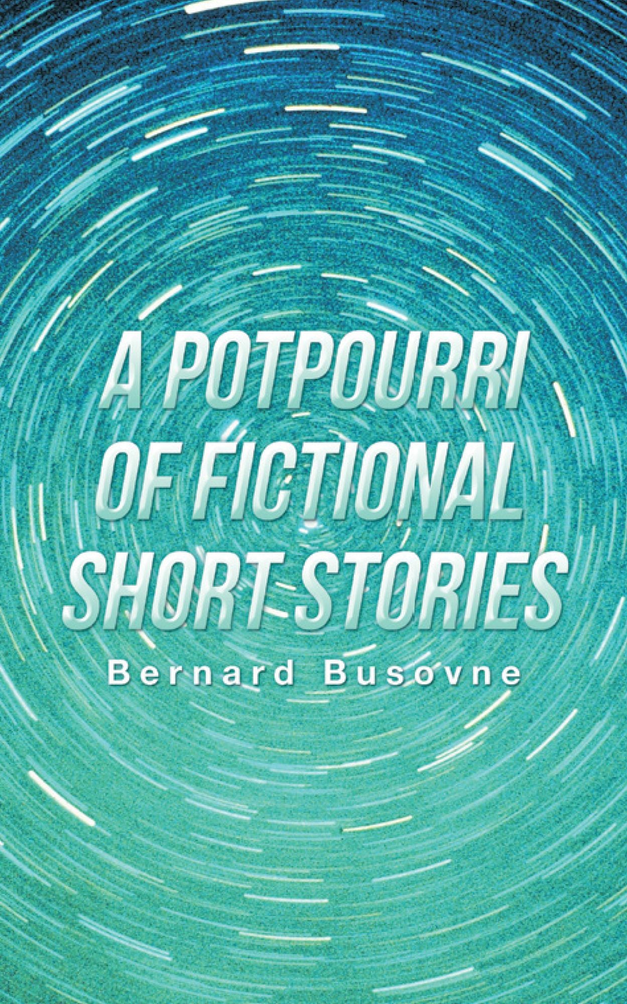 A Potpourri of Fictional Short Stories