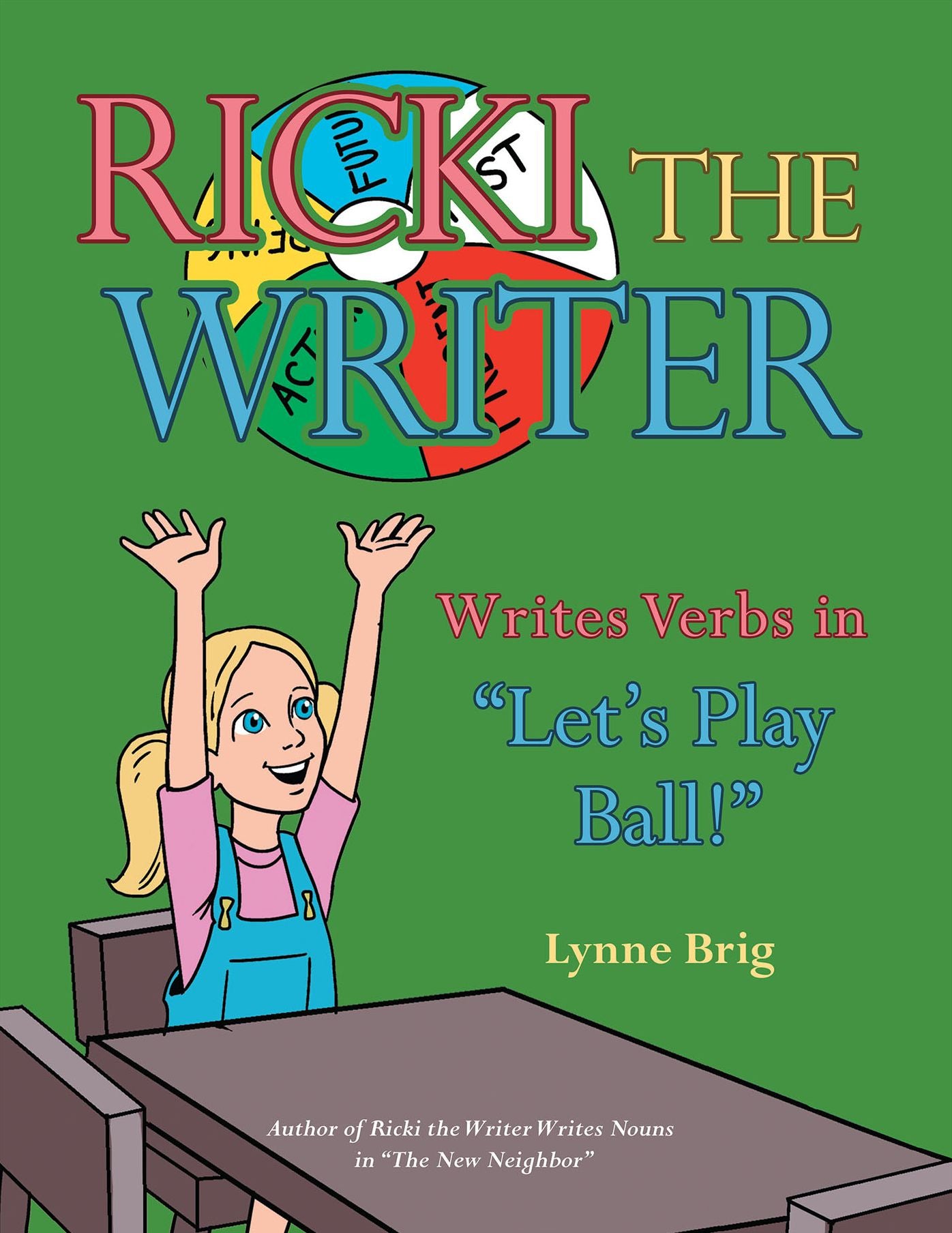 Ricki the Writer Writes Verbs in "Let's Play Ball!"