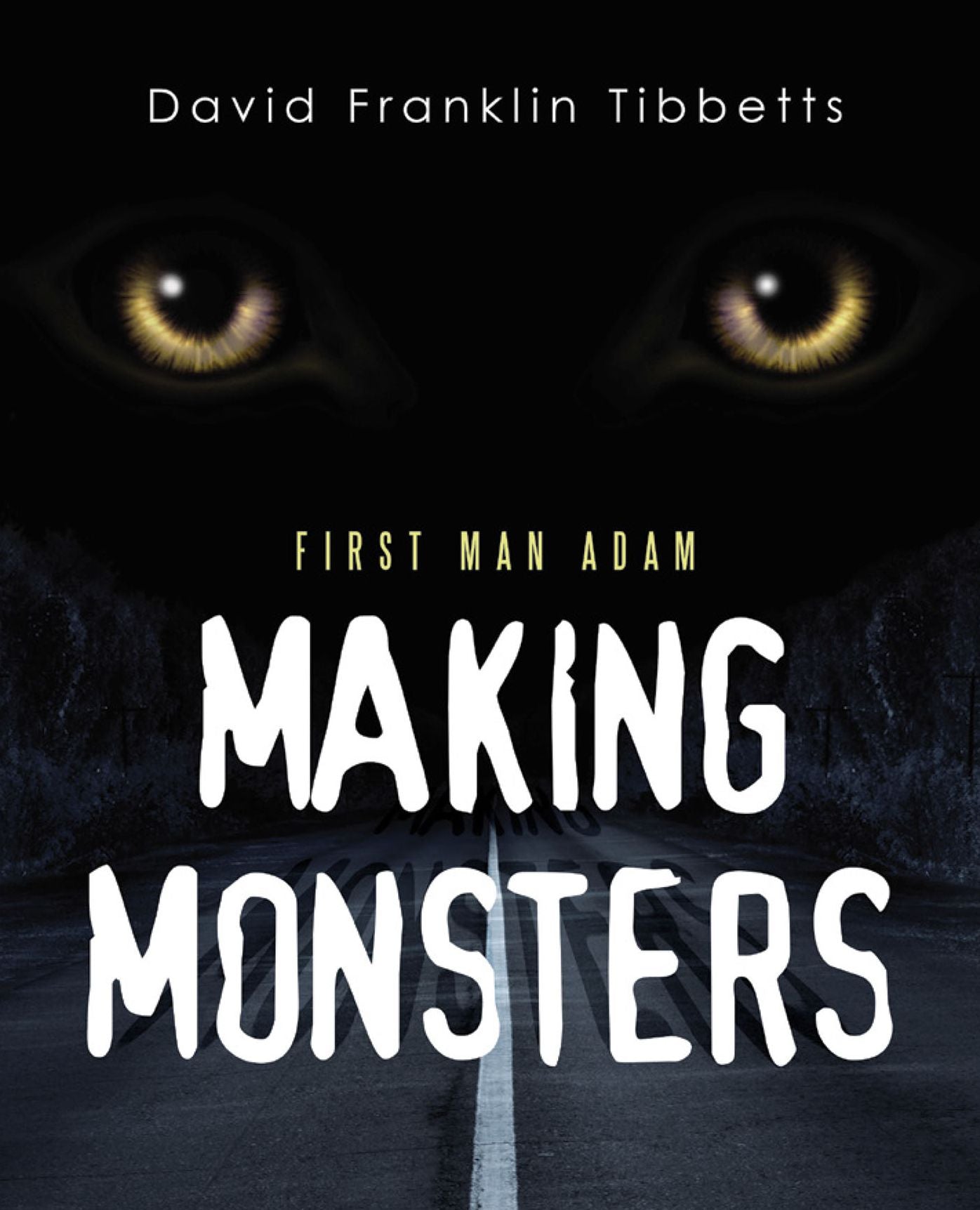 Making Monsters: First Man Adam