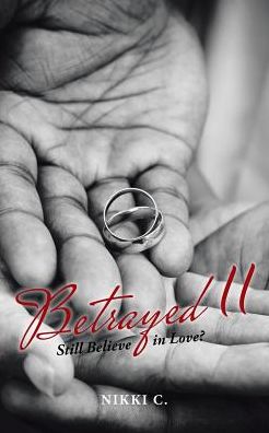 Betrayed II: Still Believe in Love?