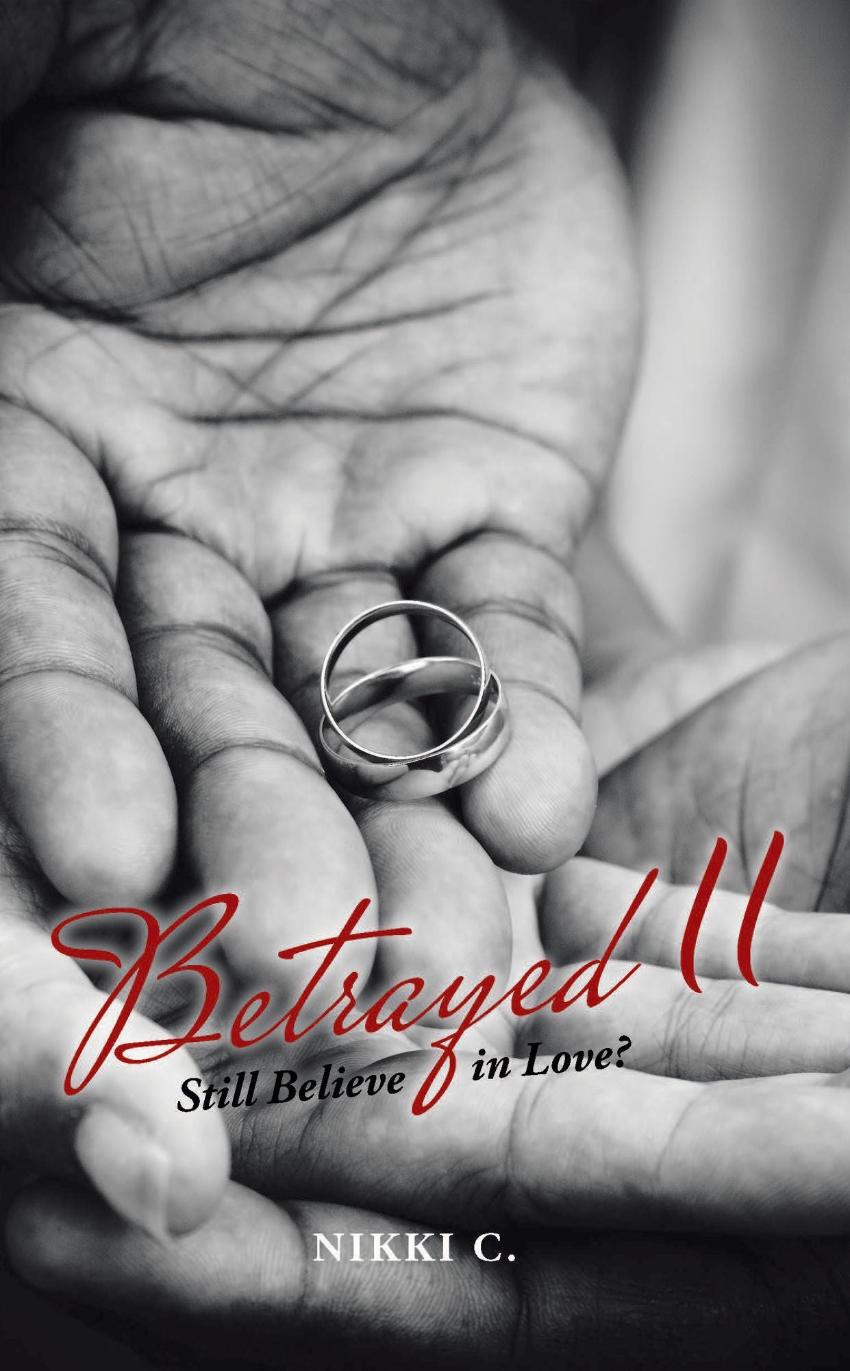 Betrayed II: Still Believe in Love?