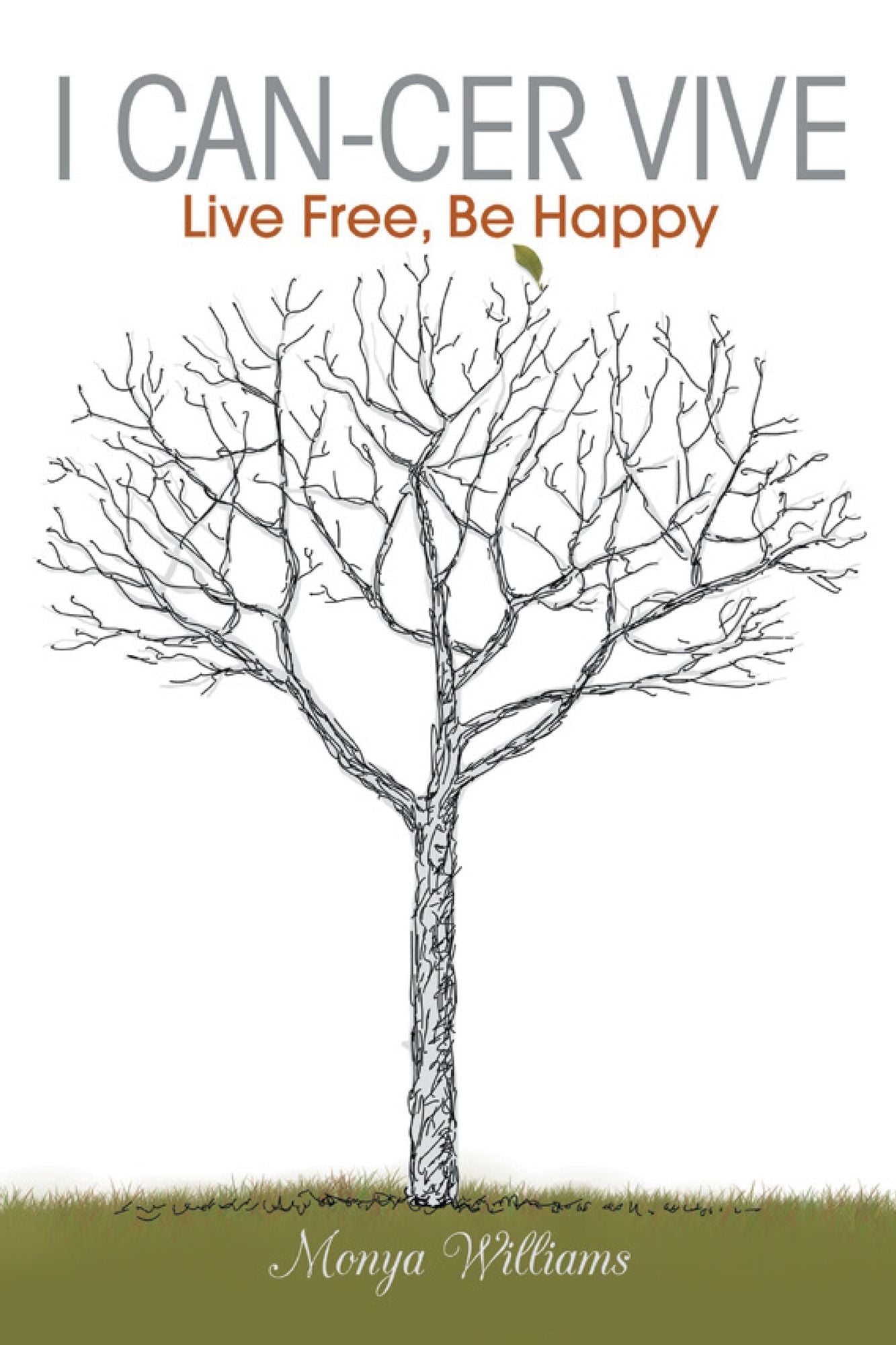 I Can-Cer Vive: Live Free, Be Happy