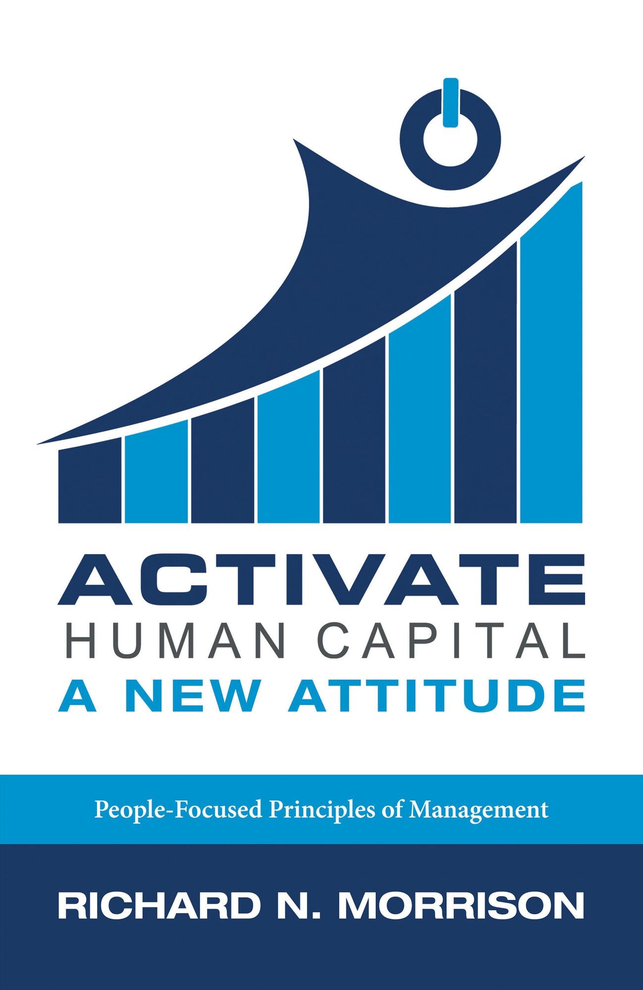 Activate Human Capital: A New Attitude