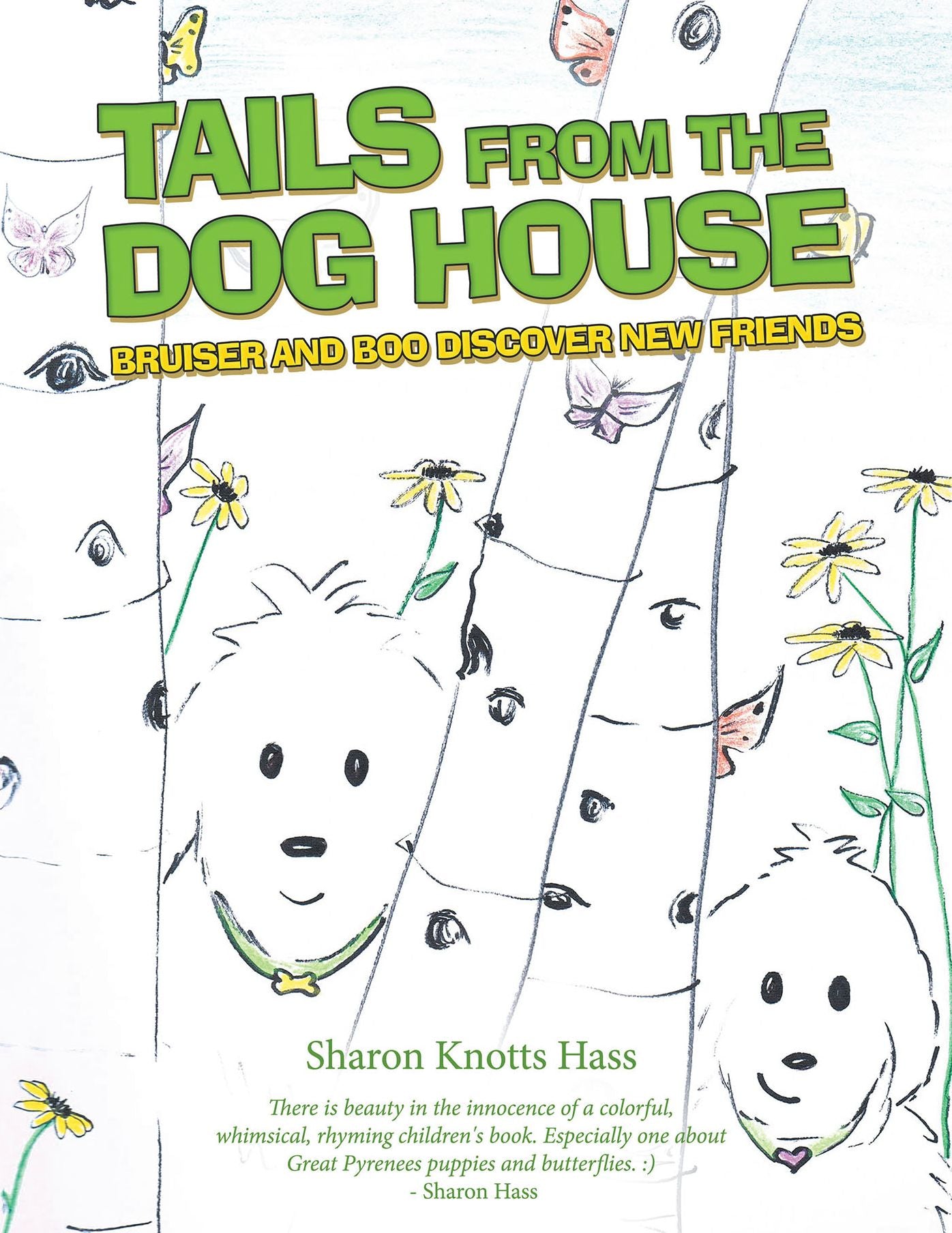 Tails from the Dog House: Bruiser and Boo Discover New Friends