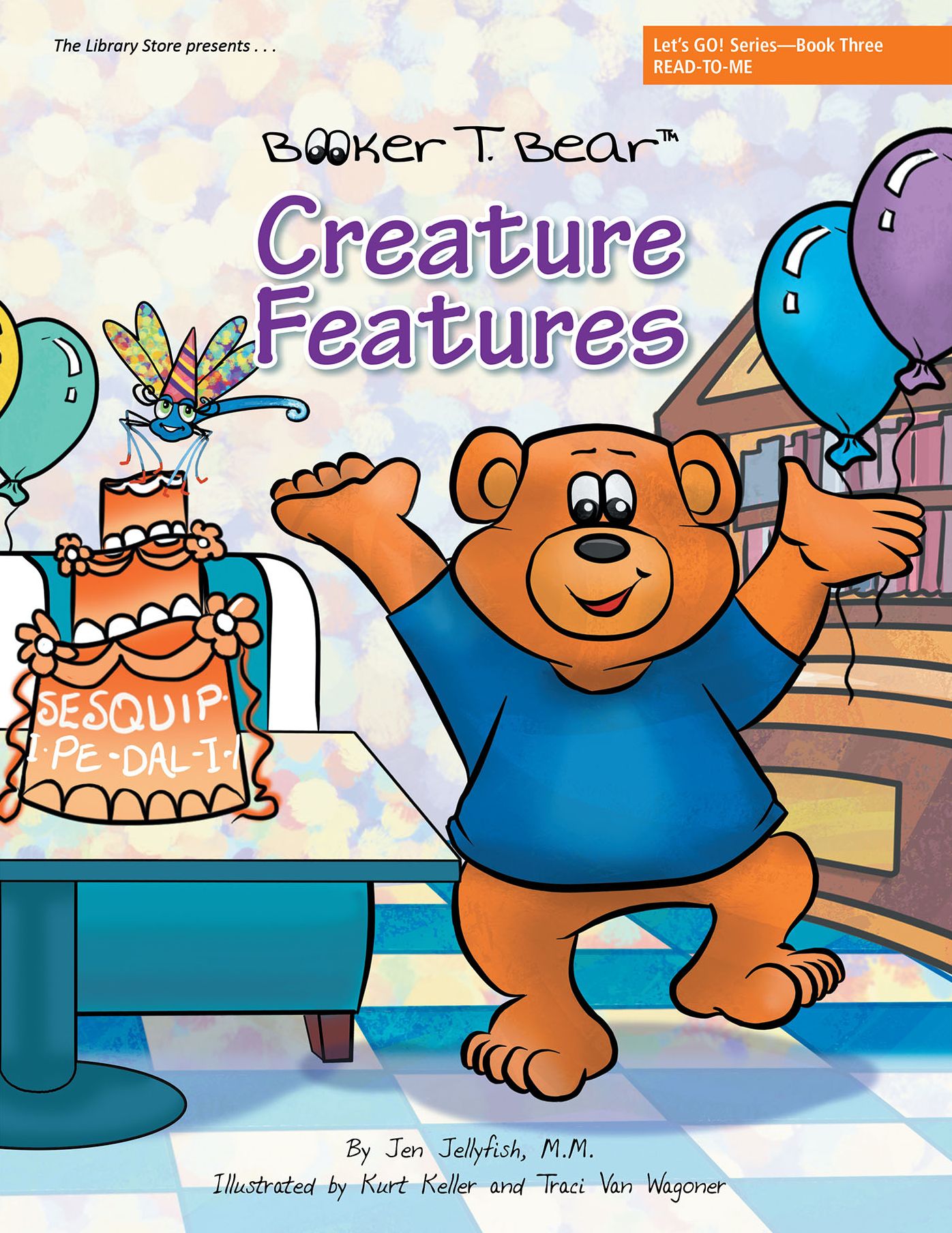 Creature Features: Let'S Go! Series--Book Three