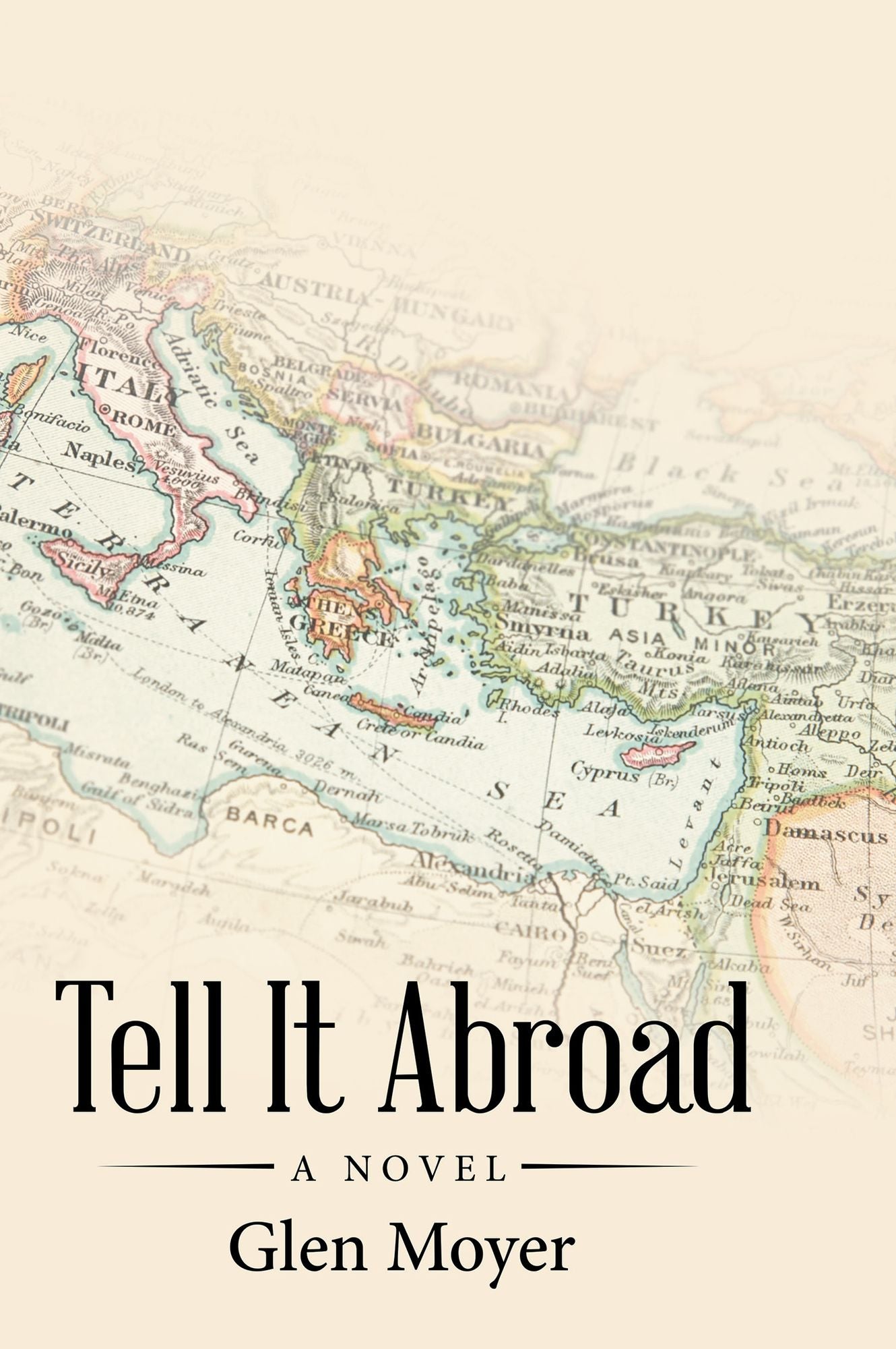 Tell It Abroad: A Novel