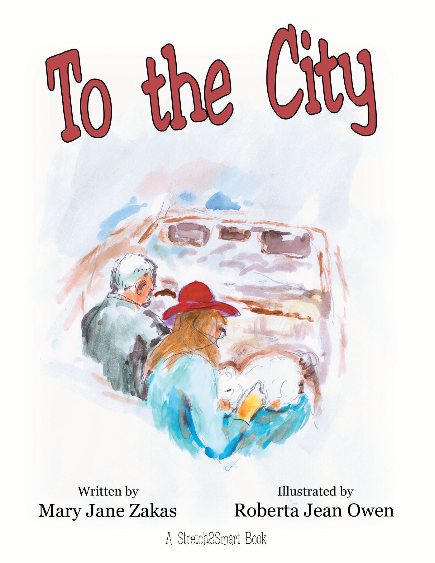 To the City: A Stretch2smart Book