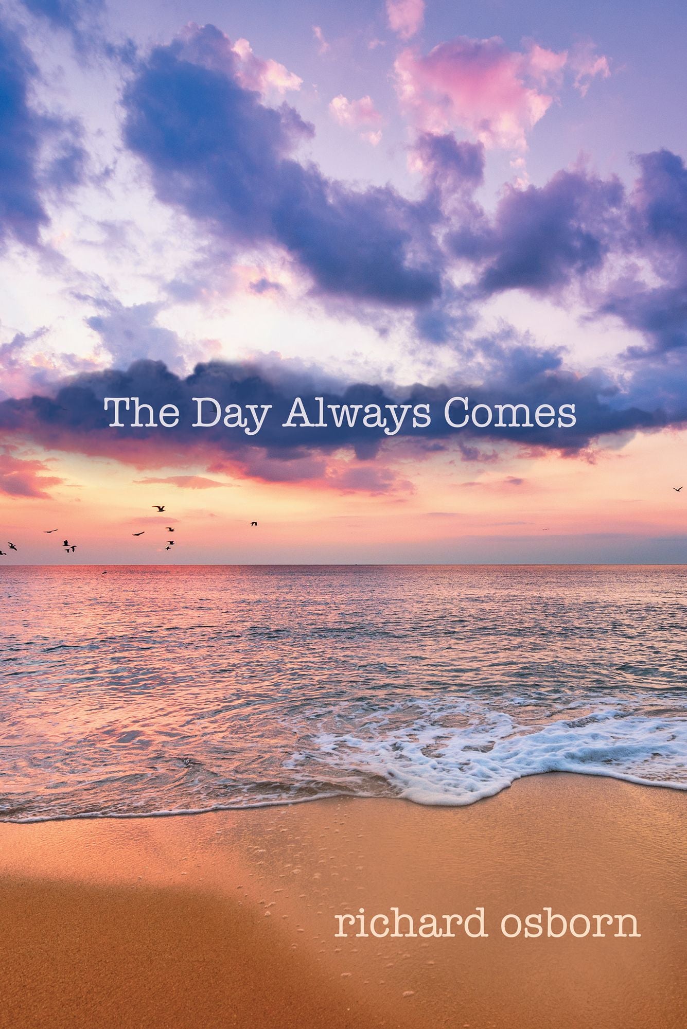 The Day Always Comes