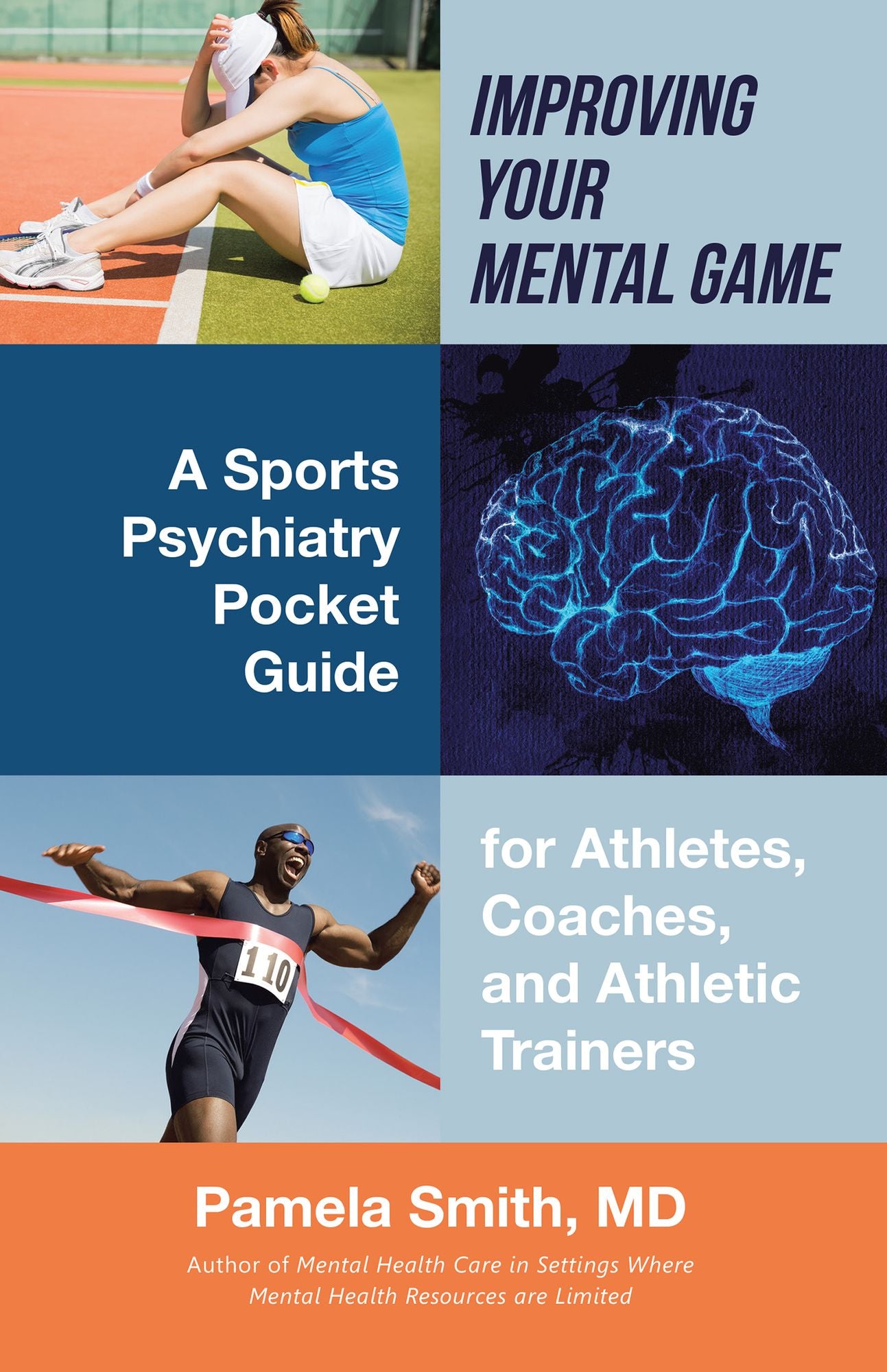 Improving Your Mental Game: A Sports Psychiatry Pocket Guide for Athletes, Coaches, and Athletic Trainers